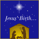 Click here to visit my friend Jennifer's Home Page and learn about Our Savior's Birth