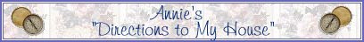 Annie's Directions to My House - Banner - My Index Page