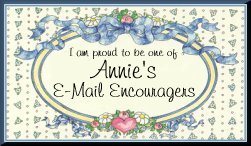 "I am proud to be one of Annie's Email Encourager's"