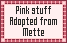 Pink Stuff Adopted from Mette! Click here to adopt your own!